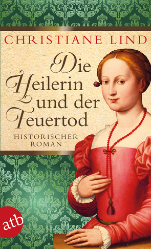 Die Heilerin und der Feuertod von Lind,  Christiane