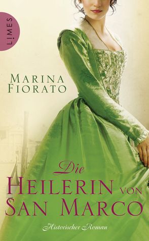 Die Heilerin von San Marco von Bader,  Nina, Fiorato,  Marina