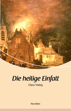 Die heilige Einfalt von Viebig,  Clara