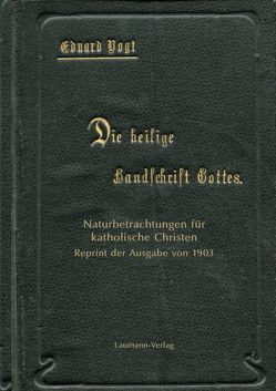 Die heilige Handschrift Gottes. von Vogt,  Eduard