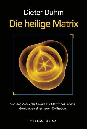 Die heilige Matrix von Duhm,  Dieter