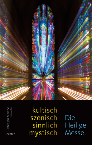 Die Heilige Messe – von Marthé,  Peter Jan