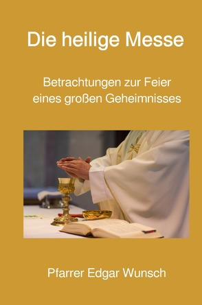 Die heilige Messe von Wunsch,  Edgar