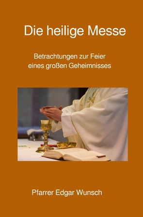 Die heilige Messe von Wunsch,  Edgar