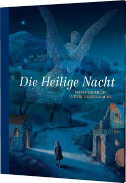 Die Heilige Nacht von Doerries,  Maike, Glazer-Naudé,  Ludvik, Lagerloef,  Selma