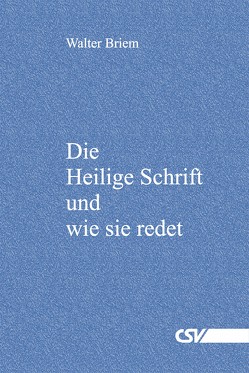 Die Heilige Schrift und wie sie redet von Briem,  Walter