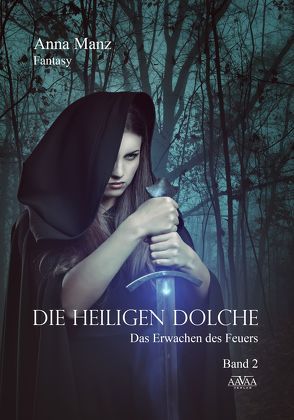 Die Heiligen Dolche – Band 2 von Manz,  Anna