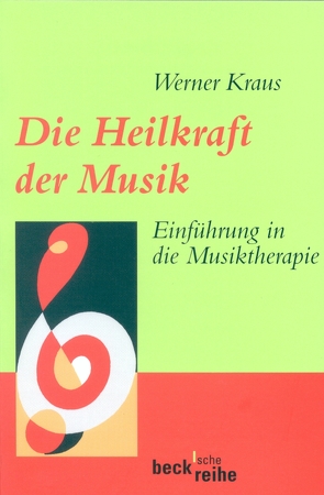 Die Heilkraft der Musik von Engert-Timmermann,  Gabriele, Galle-Hellwig,  Christian, Hellwig,  Sabine, Kraus,  Werner, Lackerschmid,  Wolfgang, Lenz,  Gisela M., Münzberg,  Christian, Nöcker-Ribaupierre,  Monika, Rentmeister,  Ute, Schwaiblmair,  Frauke, Staudinger,  Wolfgang, Timmermann,  Tonius, Voigt,  Melanie, Weber,  Susan, Wolf,  Hanns-Günter