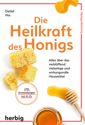 Die Heilkraft des Honigs von Mix,  Detlef