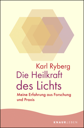 Die Heilkraft des Lichts von Halbritter,  Iris, Ryberg,  Karl