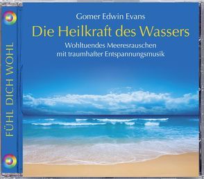 Die Heilkraft des Wassers von Evans,  Gomer Edwin