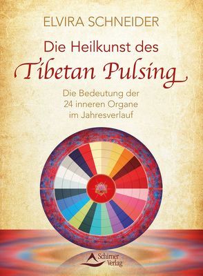 Die Heilkunst des Tibetan Pulsing von Schneider,  Elvira