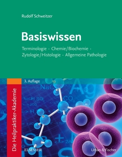 Die Heilpraktiker-Akademie. Basiswissen. von Schweitzer,  Rudolf