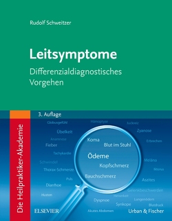 Die Heilpraktiker-Akademie. Leitsymptome von Schweitzer,  Rudolf