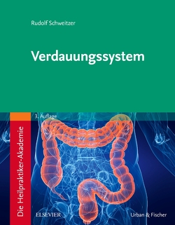 Die Heilpraktiker-Akademie. Verdauungssystem von Schweitzer,  Rudolf