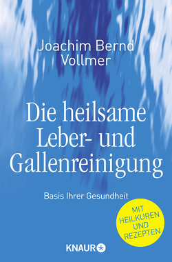 Die heilsame Leber- und Gallenreinigung von Vollmer,  Joachim Bernd