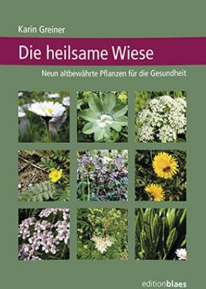 Die heilsame Wiese von Greiner,  Karin