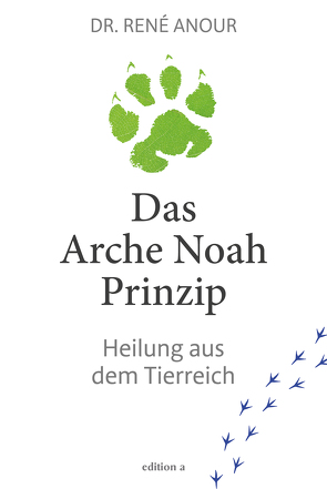 Das Arche Noah-Prinzip von Anour,  René