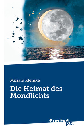 Die Heimat des Mondlichts von Klemke,  Miriam