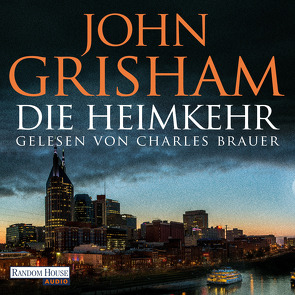 Die Heimkehr von Brauer,  Charles, Grisham,  John