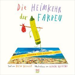 Die Heimkehr der Farben von Daywalt,  Drew, Jeffers,  Oliver, Schaub,  Anna