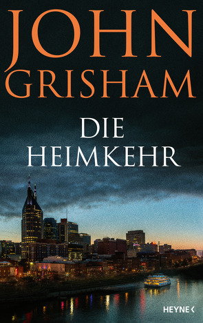 Die Heimkehr von Dorn-Ruhl,  Kristiana, Grisham,  John, Reiter,  Bea, Walsh-Araya,  Imke