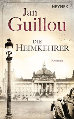 Die Heimkehrer von Guillou,  Jan, Rüegger,  Lotta, Wolandt,  Holger