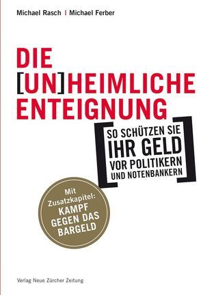 Die (un)heimliche Enteignung von Ferber,  Michael, Rasch,  Michael