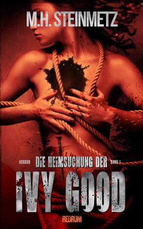 Die Heimsuchung der Ivy Good von Steinmetz,  M. H.