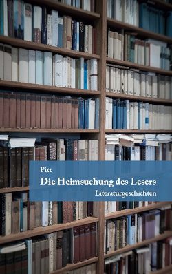 Die Heimsuchung des Lesers von .,  Pitt