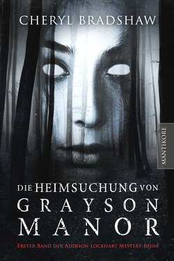 Die Heimsuchung von Grayson Manor von Blendl,  Andrea, Bradshaw,  Cheryl