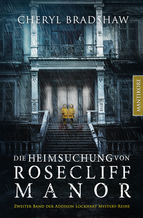 Die Heimsuchung von Rosecliff Manor von Blendl,  Andrea, Bradshaw,  Cheryl