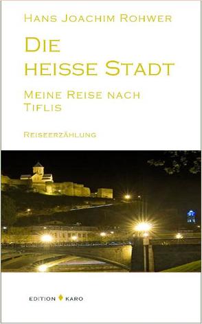 Die heisse Stadt von Rohwer,  Hans Joachim