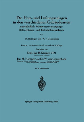 Die Heiz- und Lüftungsanlagen in den verschiedenen Gebäudearten von Gonzenbach,  Wilhelm von, Hottinger,  Max, Kämper,  Hermann