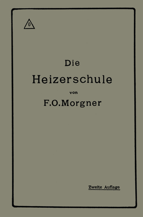 Die Heizerschule von Morgner,  Friedrich Oskar