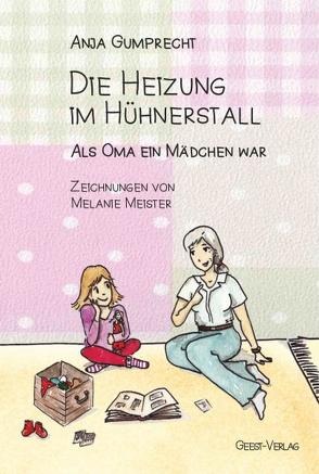 Die Heizung im Hühnerstall von Gumprecht,  Anja, Meister,  Melanie