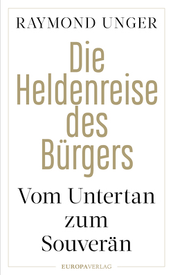 Die Heldenreise des Bürgers von Unger,  Raymond