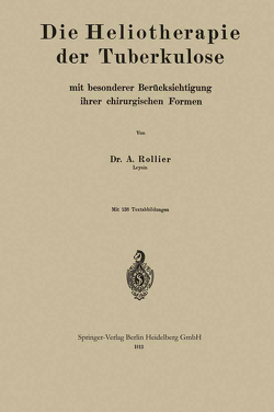 Die Heliotherapie der Tuberkulose von Rollier,  Auguste