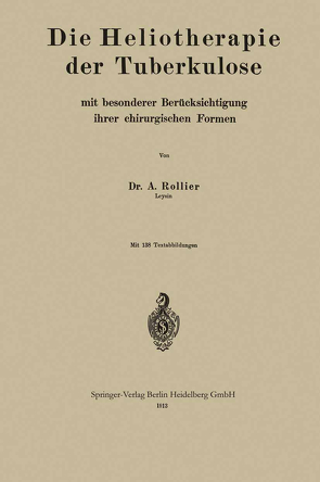 Die Heliotherapie der Tuberkulose von Rollier,  Auguste
