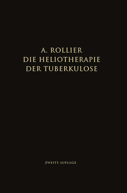 Die Heliotherapie der Tuberkulose von Rollier,  Auguste