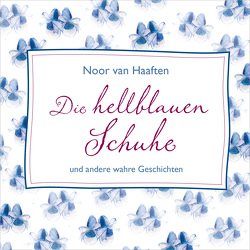 Die hellblauen Schuhe – Hörbüch von van Haaften,  Noor