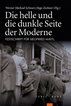Die helle und die dunkle Seite der Moderne von Schwarz,  Werner Michael, Zechner,  Ingo