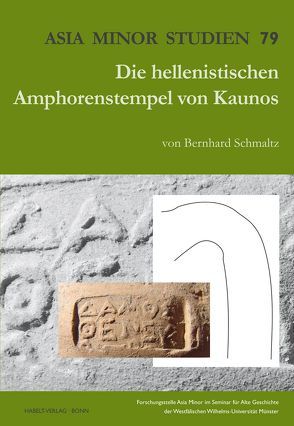 Die hellenistischen Amphorenstempel von Kaunos von Schmaltz,  Bernhard