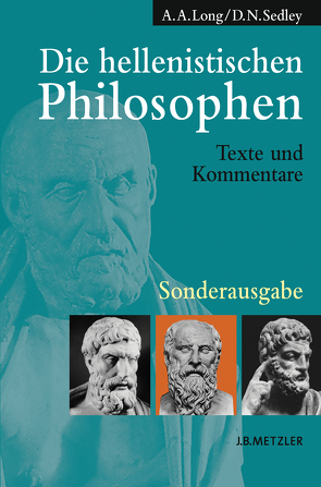 Die hellenistischen Philosophen von Hülser,  Karlheinz, Long,  A.A., Sedley,  D.N.