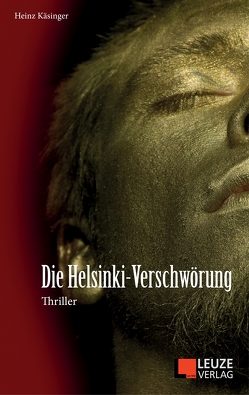 Die Helsinki-Verschwörung von Käsinger,  Heinz