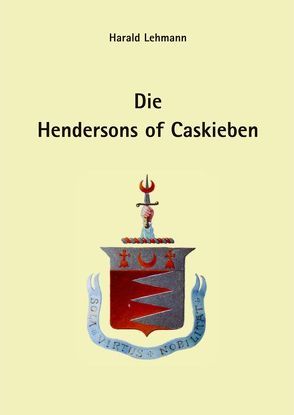 Die Hendersons of Caskieben von Lehmann,  Harald