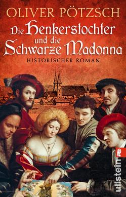 Die Henkerstochter und die Schwarze Madonna (Die Henkerstochter-Saga 9) von Pötzsch,  Oliver