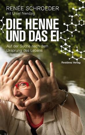 Die Henne und das Ei von Nendzig,  Ursel, Schroeder,  Renee