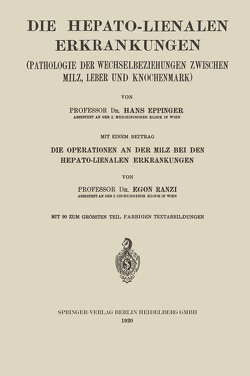 Die Hepato-Lienalen Erkrankungen von Eppinger,  Hans, Ranzi,  Egon