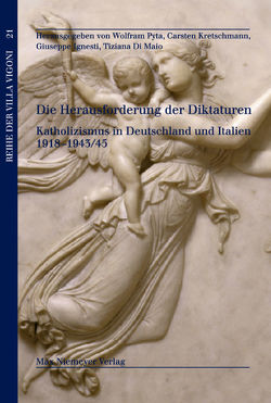 Die Herausforderung der Diktaturen von Di Maio,  Tiziana, Ignesti,  Giuseppe, Kretschmann,  Carsten, Pyta,  Wolfram